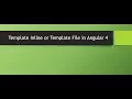 Template Inline or Template File in Angular 4