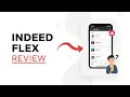 Indeed Flex Review - Everything You Need To Know