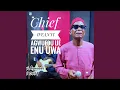 Download Lagu Ije Enu Uwa (feat. Chief Ifeanyi Agwuedu)
