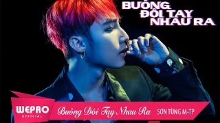 Download Buông Đôi Tay Nhau Ra | OFFICIAL MUSIC VIDEO | Sơn Tùng M-TP MP3