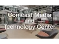 Comcast Media and Technology Center