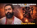 Lagu RAHU ISSUES and BHAIRAVA SADHANA - KALI’s SIMPLE SOLUTION #kali #kalabhairava #krishna 