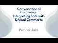 Conversational Commerce Integrating Bots with Drupal Commerce