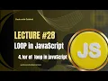 JavaScript Lecture - Loops for of Loop in JavaScript