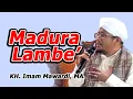 MADURA LAMBE' - Ceramah DR. KH. Ahmad Imam Mawardi, MA.