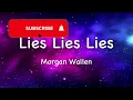 Morgan Wallen – Lies Lies Lies (Lyrics)