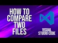 How To Compare Two Files Visual Studio Code Tutorial