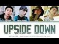 Jay Park, Simon Dominic, Loco(로꼬), GRAY(그레이) - Upside Down(뒤집어버려)(Color Coded Lyrics Han/Rom/Eng/가사)
