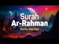 Download Lagu Surah Ar Rahman - Alaa Aqel [ 055 ] I Bacaan Quran Merdu