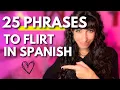 How to flirt in Spanish Best Spanish Pick Up Lines