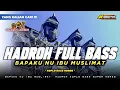 Download Lagu BAPAKU NU IBU MUSLIMAT • HADROH FULL BASS KOPLO BASS HOREG || AR PRODUCTION