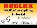Roblox skilled scripting tutorial Bindable events bindable functions