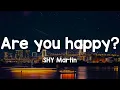 Download Lagu Are you happy? - SHY Martin (Lyrics)