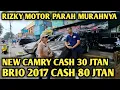 Download Lagu Murahnya kelewatan ga ada obat ‼️New camry cash 30 jtan , brio 2017 cash 80 jtan di Rizky Motor
