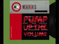 M A R R S - Pump Up The Volume (HQ)