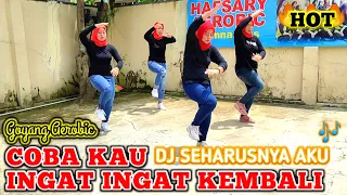 Download DJ COBA KAU INGAT INGAT KEMBALI - SEHARUNYA AKU REMIX | GOYANG AEROBIC HOT🔥 MP3