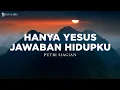 Download Lagu Hanya Yesus Jawaban Hidupku - Putri Siagian (Lirik) Lagu Rohani