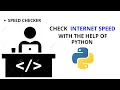 Check Internet Speed with Python