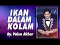 Lagu Ikan Dalam Kolam _ By. Valen Akbar (DA7)