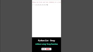 Python List Manipulation Swapping First and Last Elements without using function Python Tutorial