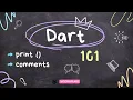 Dart Print - Comment Dart Programming Language Tutorial for Beginners how to print and comment