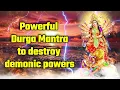 Download Lagu Chanting This Powerful Durga Mantra to destroy demonic powers