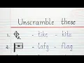 Unscramble these