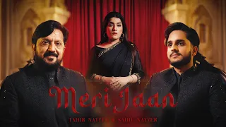 meri jaan tahir nayyer ft sahil nayyer official music video
