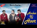 Download Lagu AMBAR KI HOOR  // Tarun Panchal // Produced by Pradeep Foujdar // Rohit Pichumar Presents