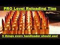 Pro Reloading Tips for Beginners and all levels 5 Tips that changed the way I handload