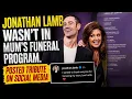 Jonathan Lamb Posted Heartbreaking Tribute on Instagram After He was Omitted in Funeral Program