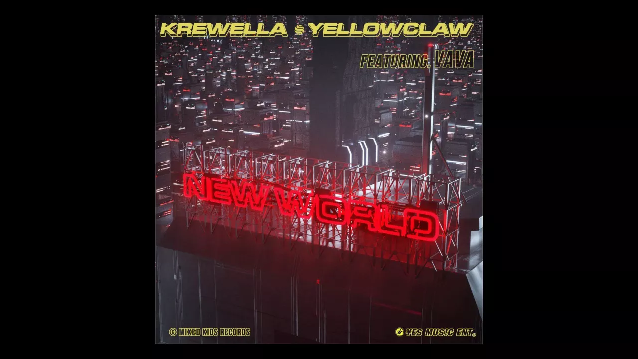 Krewella & Yellow Claw - New World (feat. Vava) Krewella & Yellow Claw - New World (feat. Vava)