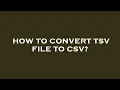 How to convert tsv file to csv