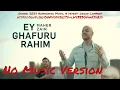 Download Lagu Ey Ghafuru Rahim (Kurdish) by Maher Zain Nasheed without Music