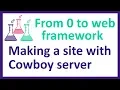 AC1 Making a site with just the Cowboy web server