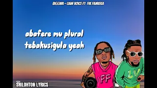Biggwa Official Lyrics Video Liam Voice Fik Famieka 