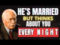 Things a MARRIED MAN Does When He Can t STOP THINKING About You Carl Jung