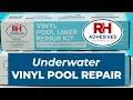 Underwater Pool Liner Repair using RH Adhesive s Vinyl Pool Liner Repair Kit with HH-66 Vinyl Cement