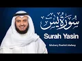 Lagu Surah Yasin (Yaseen) | The Heart of Quran | Sheikh Mishary Rashid Al-Afasy | Alafasy Recitations