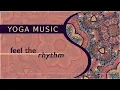 Download Lagu Energizing Yoga Music | INDIAN DRUMS | Feel the Rhythm | YOGA GROOVES | Yoga Flow