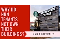 Triple Net Properties Why Do NNN Tenants Not Own Their Buildings