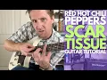 Scar Tissue by Red Hot Chili Peppers Guitar Tutorial - Guitar Lessons with Stuart!