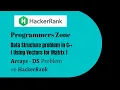 Arrays - DS Data Structures Hackerrank Arrays using vectors an easy solution c