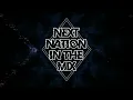 Next Nation In The Mix 2024 (Ep. #022) Best of EDM Party Big Room Electro House & Festival Music
