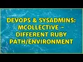 DevOps SysAdmins mcollective - different ruby