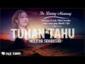 Download Lagu Tuhan Tahu - Melitha Sidabutar (Lirik) Lagu Rohani Kristen Terbaru 2024