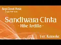 Download Lagu Sandiwara Cinta - Nike Ardilla | (Karaoke Version) |