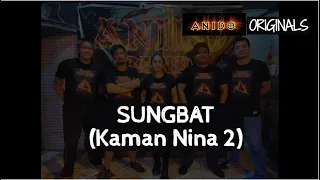 Download ANIDO - Sungbat (Kaman Nina 2) Lyrics MP3