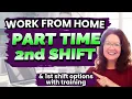 Part Time Work From Home Jobs Currently Hiring Training and 2nd Shift Options