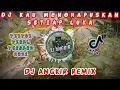 Download Lagu DJ KAU MENGHAPUSKAN SETIAP LUKA || DJ TIKTOK VIRAL TERBARU 2022!!! || DJ ANGKIR REMIX